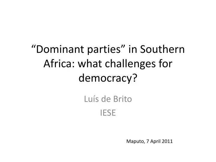 dominant parties in southern africa what challenges for democracy