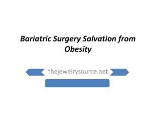 Bariatric Surgery Salvation from Obesity