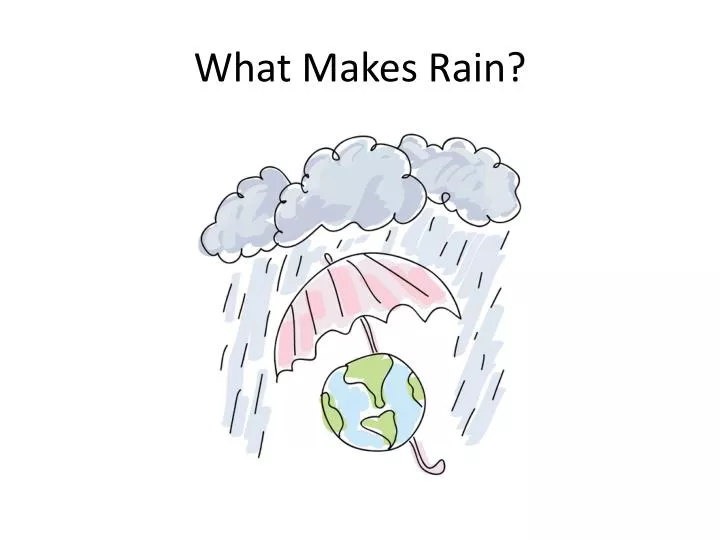 what makes rain