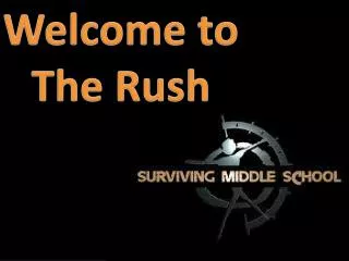 Welcome to The Rush