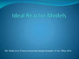 Ideal Reactor Models