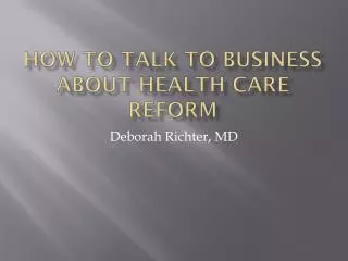 How to Talk To Business about Health care reform