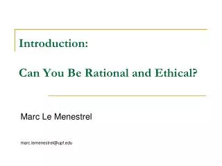 Introduction: Can You Be Rational and Ethical?