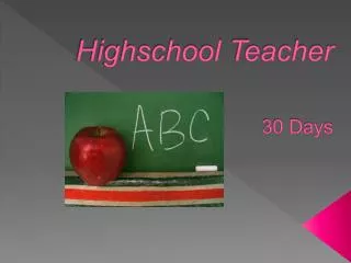Highschool Teacher 30 Days