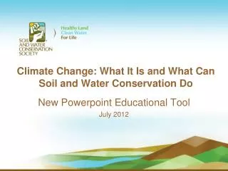 Climate Change: What It Is and What Can Soil and Water Conservation Do
