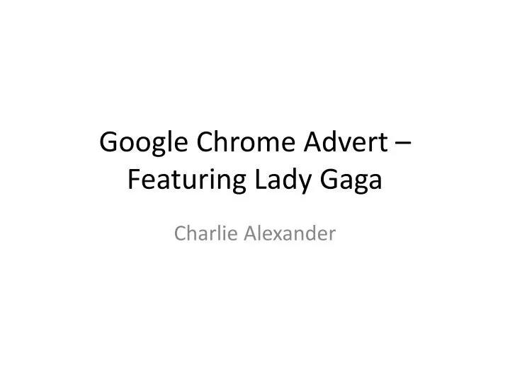 google chrome advert featuring lady gaga