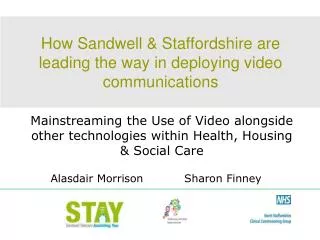 mainstreaming the use of video alongside other technologies within health housing social care