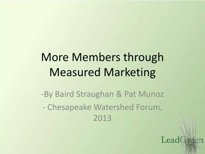 more members through measured marketing
