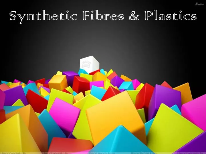 synthetic fibres plastics
