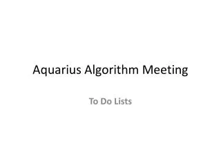 Aquarius Algorithm Meeting