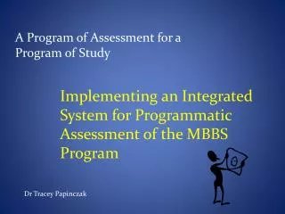 Implementing an Integrated System for Programmatic Assessment of the MBBS Program
