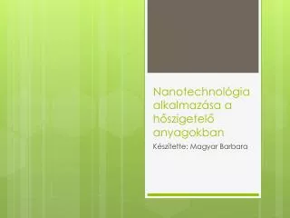 Nanotechnológia alkalmazása a hőszigetelő anyagokban