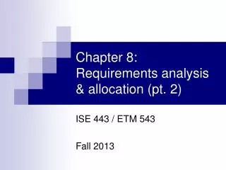 Chapter 8: Requirements analysis &amp; allocation (pt. 2)