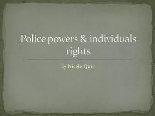 Police powers &amp; individuals rights