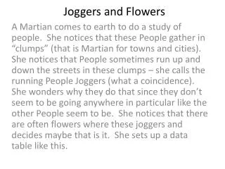 Joggers and Flowers
