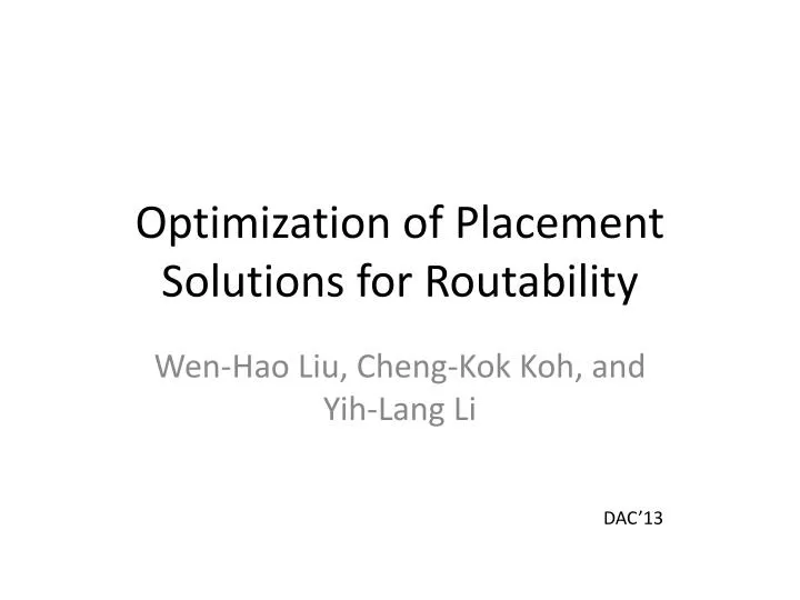 optimization of placement solutions for routability
