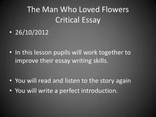The Man Who Loved Flowers Critical Essay