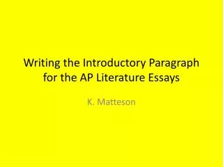 Writing the Introductory Paragraph for the AP Literature Essays