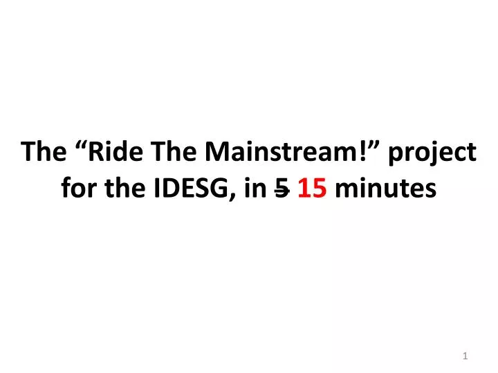 the ride the mainstream project for the idesg in 5 15 minutes