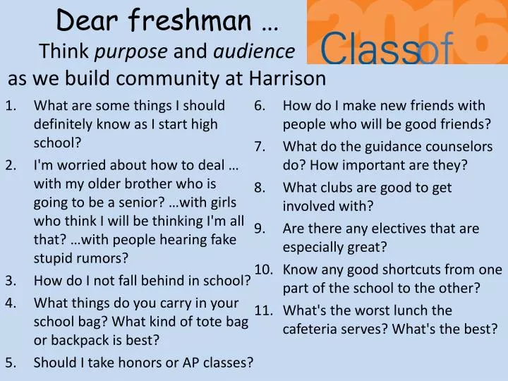 dear freshman think purpose and audience as we build community at harrison