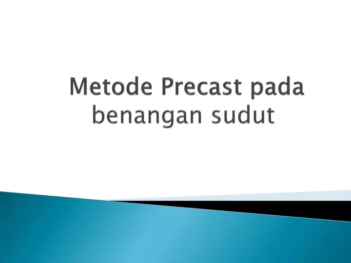 metode precast pada benangan sudut