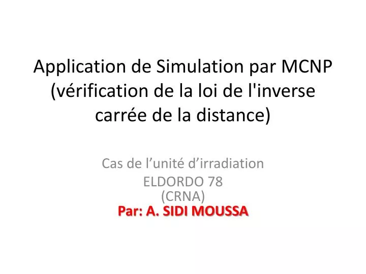 application de simulation par mcnp v rification de la loi de l inverse carr e de la distance