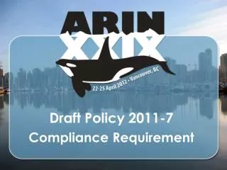 Draft Policy 2011 -7 Compliance Requirement