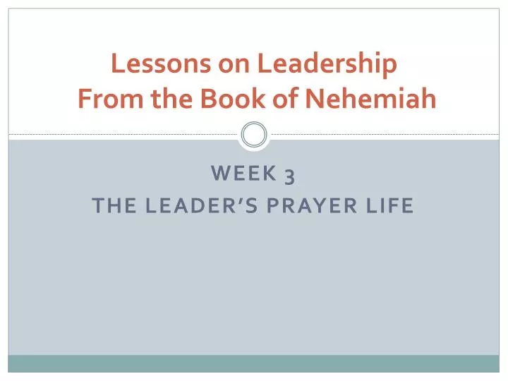 lessons on leadership from the book of nehemiah