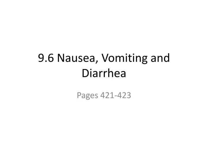 9 6 nausea vomiting and diarrhea