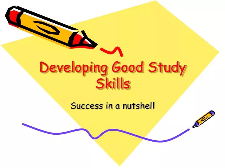 developing good study skills