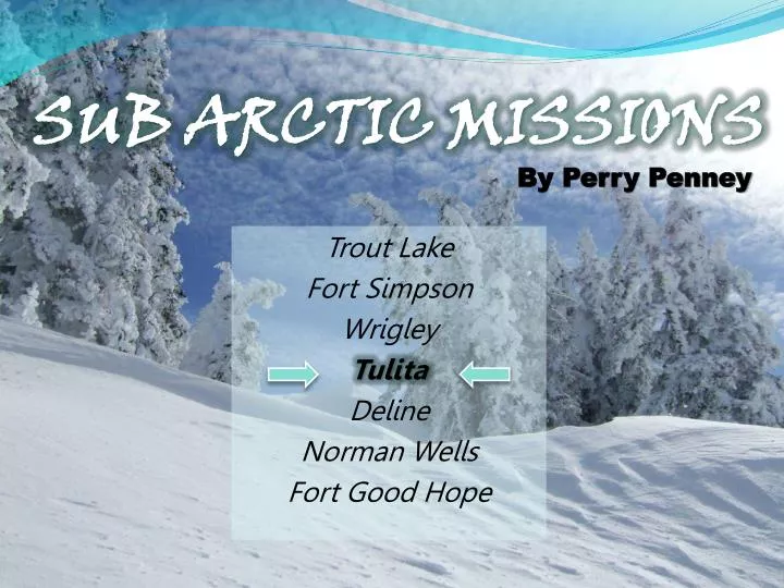 sub arctic missions