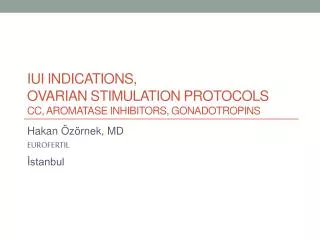 IUI indications, Ovarian stimulation protocols CC, aromatase inhibitors, gonadotropins