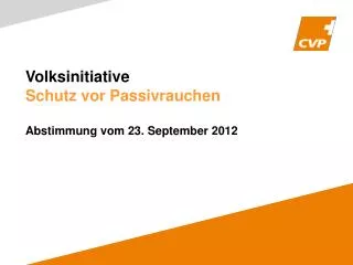 Volksinitiative Schutz vor Passivrauchen Abstimmung vom 23 . September 2012