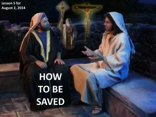HOW TO BE SAVED
