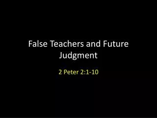 False Teachers and Future Judgment