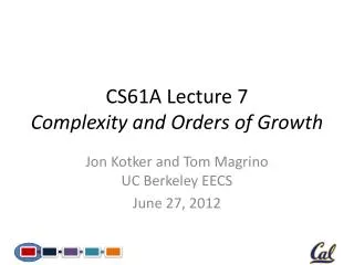 CS61A Lecture 7 Complexity and Orders of Growth
