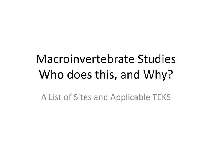 macroinvertebrate studies who does this and why