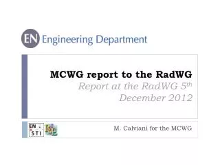 MCWG report to the RadWG Report at the RadWG 5 th December 2012