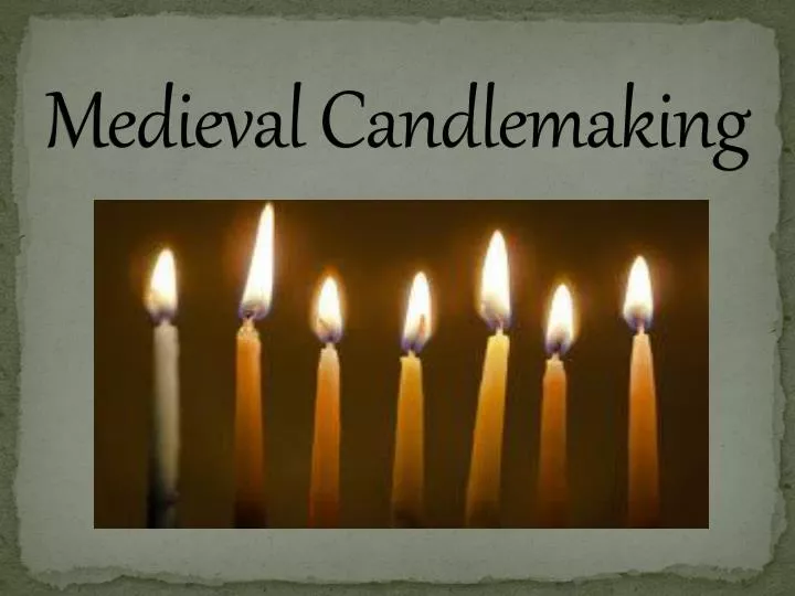 medieval candlemaking