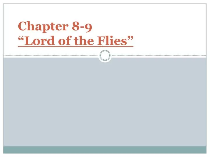 chapter 8 9 lord of the flies