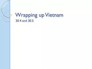 Wrapping up Vietnam