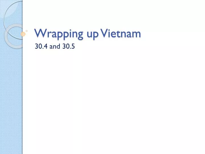 wrapping up vietnam