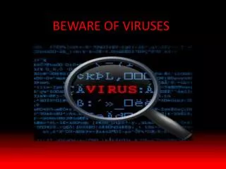 beware of viruses