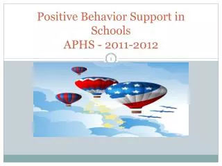 Positive Behavior Support in Schools APHS - 2011-2012