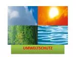 UMWELTSCHUTZ - slide 1