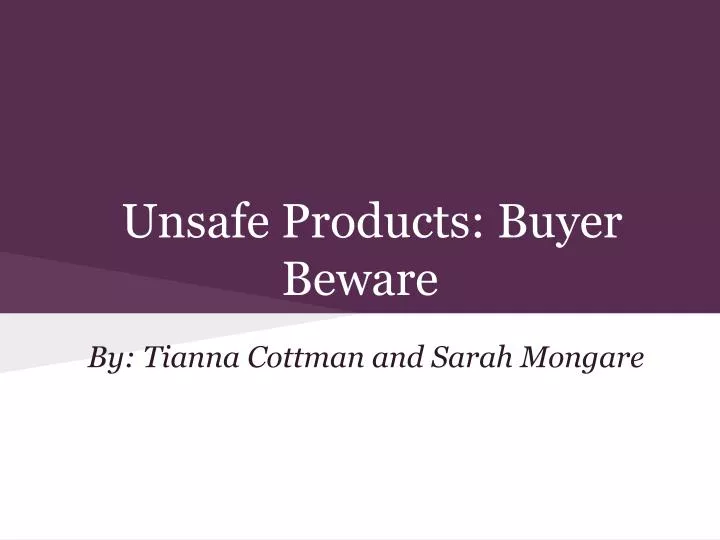 unsafe products buyer beware