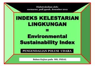 INDEKS KELESTARIAN LINGKUNGAN = Environmental Sustainability Index