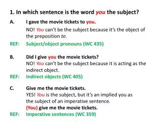 1. In which sentence is the word you the subject?