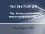 Red Sea Rule # 5 - slide 1