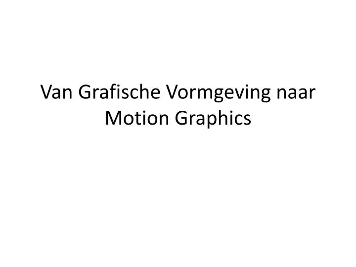 van grafische vormgeving naar motion graphics